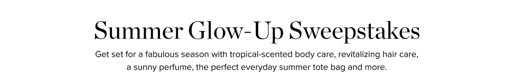 Summer Glow-Up Sweepstakes