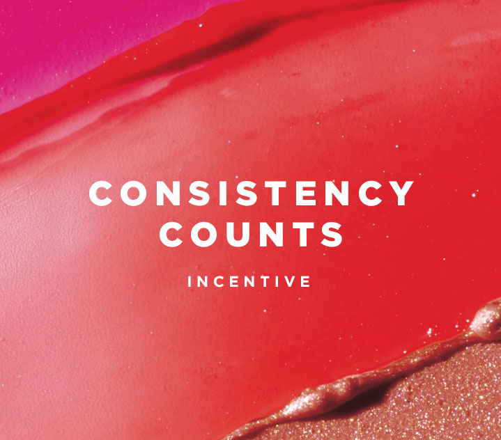 Consistency Counts Incentive