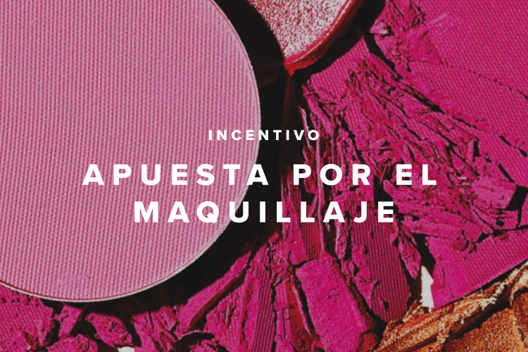 Incentivo apuesta por el maquillaje Para todos los Embajadores