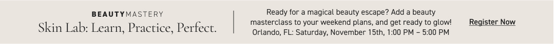 Beauty Mastery: Skin Lab Join us! Register Now